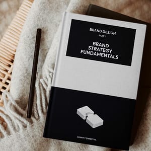 Brand Design - Part 1 - Brand Strategy Fundamentals